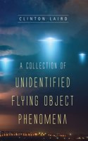 Collection of Unidentified Flying Object Phenomena