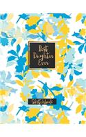 Best Daughter Ever Sketchbook: Journal, Sketch, Art Gifts for Kids, Gifts for Girls, 8 x 5 x 11 Blank Book 120 Pages (Sketchbooks for Kids and Adults)