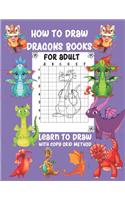 How to Draw Dragons Book For Adult Learn To Draw with copy grid method