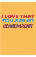 I Love That You Are My Grandparents