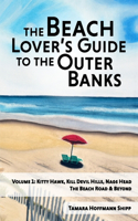 Beach Lover's Guide to the Outer Banks - Volume 1