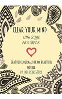 Clear Your Mind with Style and Grace, Gratitude Journal for My Beautiful Mother