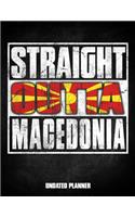 Straight Outta Macedonia Undated Planner