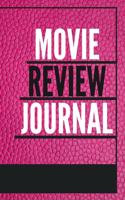 Movie Review Journal: Film Review & Rating Journal for Film Lovers: Movie Buffs and Film Students. Critics notebook (100 Pages, 6 x 9)