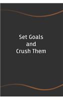 Set Goals and Crush Them