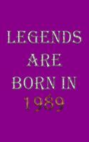 Legends Are Born In 1989 Notebook: Lined Notebook/Journal Gift 120 Pages, 6x9 Soft Cover, Matte Finish, Purple Cover