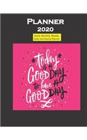 Planner 2020 Today is a Good Day Quote: Yearly, Monthly, Weekly, Daily and Hourly Planner size 8.5 Inch x 11 Inch from 99 books