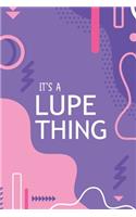 It's a Lupe Thing: YOU WOULDN'T UNDERSTAND Notebook, 120 Pages, 6x9, Soft Cover, Glossy Finish.