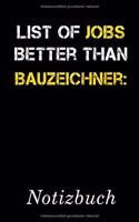 List Of Jobs Better Than Bauzeichner Notizbuch