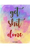 2020 Planner: Get Shit Done: Weekly Planner on Year 2020 - 365 Daily - 52 Week journal Planner Calendar Schedule Organizer Appointment Notebook, 2020 Monthly Cale(4 2020 Planner)