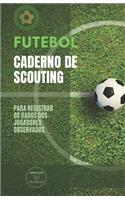 Futebol. Caderno de Scouting