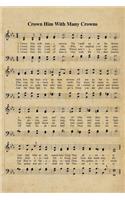 Crown Him With Many Crowns Hymn Journal: 6x9 Hymnal Sheet Music Notebook With 120 Blank Lined Pages, Christian Song Lyric Gift Book, Gift For Elderly To Write In, Rustic Inspirational Diary