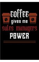 COFFEE gives me sales managers power