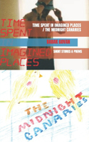 Time Spent in Imagined Places/The Midnight Canaries
