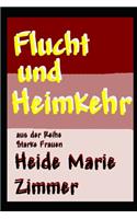 Flucht und Heimkehr