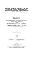 Hearing to review the impact of the indirect land use and renewable biomass provisions in the renewable fuel standard