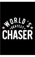 World's Okayest Chaser