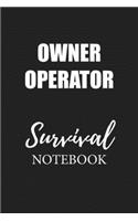 Owner Operator Survival Notebook: Small Undated Weekly Planner for Work and Personal Everyday Use Habit Tracker Password Logbook Music Review Playlist Diary Journal