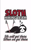 Sloth Hiking Team We Will Get There When We Get There