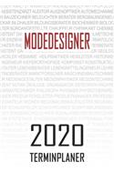 Modedesigner - 2020 Terminplaner: Kalender und Organisator für Modedesigner. Terminkalender, Taschenkalender, Wochenplaner, Jahresplaner, Kalender 2019 - 2020 zum Planen und Organisi