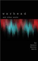 Warhead & Other Works