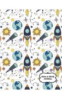 Draw and Write Journal: Primary Composition Notebook Space Cosmos Journal Kids Boys Book Blank Pages Learn to Write and Draw for Kindergarten Students Large, 8.5 x 11