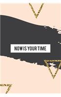 Now Is Your Time: Rose Gold Pastel Pink Lined Journal Notebook 120 Pages Half Blank Half College Ruled Paper Planner Art Sketchbook Diary (6 X 9) Soft Matte Cover