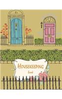 Housekeeping book: Flowers house, Household Planner, Daily Routine Planner, Cleaning and Organizing Your House 120 Pages Large Size 8.5" x 11"