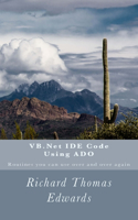 VB.Net IDE Code Using ADO: Routines you can use over and over again
