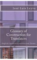 Glossary of Construction for Translators: English-Spanish Construction Terms