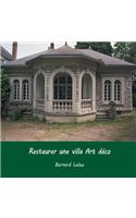 Restaurer une villa Art déco