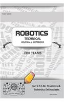 Robotics Technical Journal Notebook for Teams - For Stem Students & Robotics Enthusiasts: Build Ideas, Code Plans, Parts List, Troubleshooting Notes, Competition Results, Gray Plain