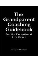 The Grandparent Coaching Guidebook