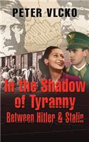 In the Shadow of Tyranny