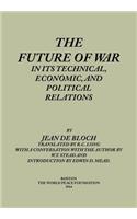 Future of War in its Technical, Economical and Political Relations