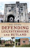 Defending Leicestershire and Rutland