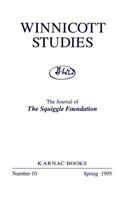 Winnicott Studies: (The Winnicott Studies Monograph Series)