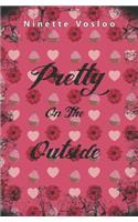 Pretty on the Outside