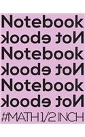 Notebook Not eBook #math 1/2 Inch