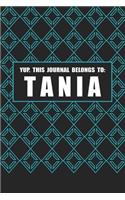 Yup. This Journal Belongs to Tania: Blank Lined Name Notebook to Write in for Tania