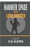 Hammer Spade and the Long Shooter