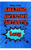 Diary of the Amazing Awesome Fantastic Lucy