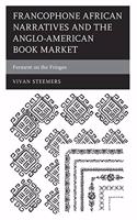 Francophone African Narratives and the Anglo-American Book Market