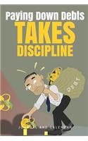 Paying Down Debt Takes Discipline