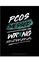Pcos Messed with the Wrong Momma
