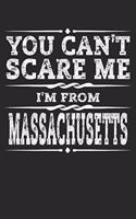 You Can't Scare Me I'm from Massachusetts