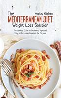The Mediterranean Diet Weight Loss Solution
