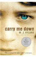 Carry Me Down