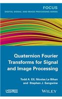 Quaternion Fourier Transforms for Signal and Image Processing