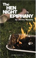 The Hen Night Epiphany